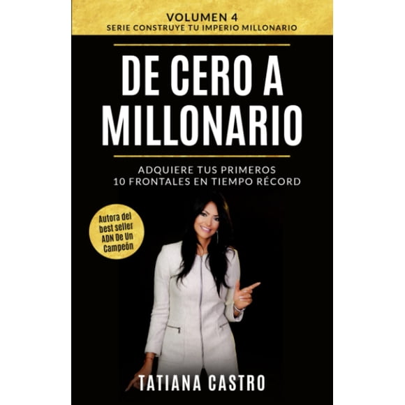 Libro De Cero a Millonario: Adquiere tus primeros 10 frontales
