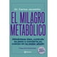 thumbnail image 1 of El Milagro Metabólico, 1 of 2