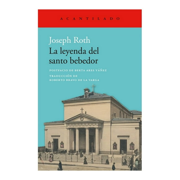Libro La Leyenda Del Santo Bebedor Joseph Roth