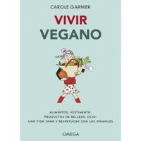 Omega Ediciones - Libro Vivir Vegano