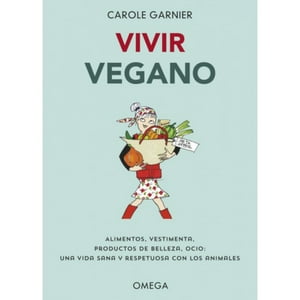 Omega Ediciones - Libro Vivir Vegano