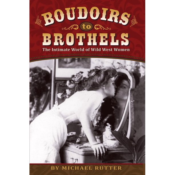 Libro Farcountry Press: De los salones íntimos a los burdeles – Mujeres del Lejano Oeste