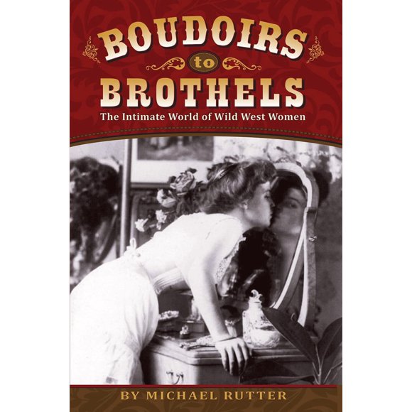 Libro Farcountry Press: De los salones íntimos a los burdeles – Mujeres del Lejano Oeste