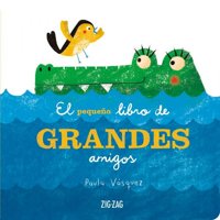 Zig Zag - Libro El Pequeño Libro De Grandes Amigos