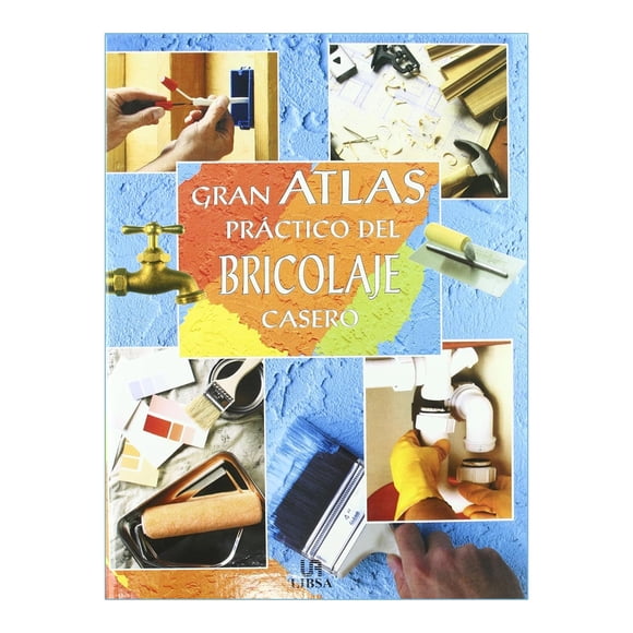 Gran Atlas Práctico Del Bricolaje Casero