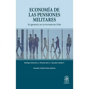 Ediciones Uc - Libro Economía De Las Pensiones Militares. En General Y /482