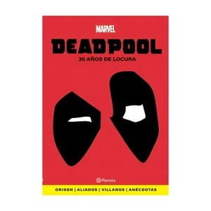 Planeta Junior - Libro Deadpool. 30 Años De Locura - Marvel