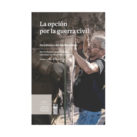 Ediciones Lom - Libro La Opción Por La G U E R R A Civil /Pierre Dardot, Haud Gu