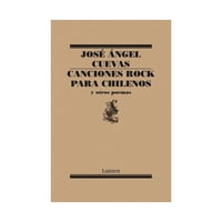 Lumen - Libro Canciones Rock Para Chilenos Y Otros Poe José Ángel
