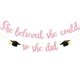 thumbnail image 1 of Decoraciones de banner She Believed She Could So She Did rosa, 1 of 7