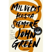 Debols!Llo - Libro Mil Veces Hasta Siempre - John Green -