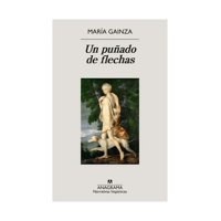 Top10Books - Libro Un Puñado De Flechas Maria Gainza