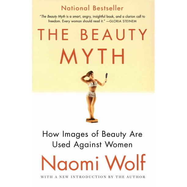 Libro El mito de la belleza: cómo se usan las imágenes de la belleza contra las mujeres