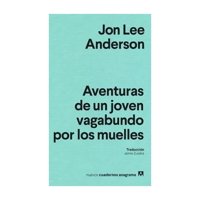 Anagrama - Libro Aventuras De Un Joven Vagabundo Por Los Muelles Jon