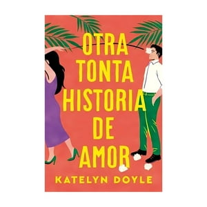 Titania - Libro Otra Tonta Historia De Amor - Katelyn Doyle