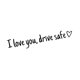 thumbnail image 1 of I Love You Drive Safe Calcomanía Profesional Para Espejo Retrovisor Negro, 1 of 5