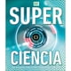 thumbnail image 1 of DK Enciclopedia Super Ciencia, 1 of 1