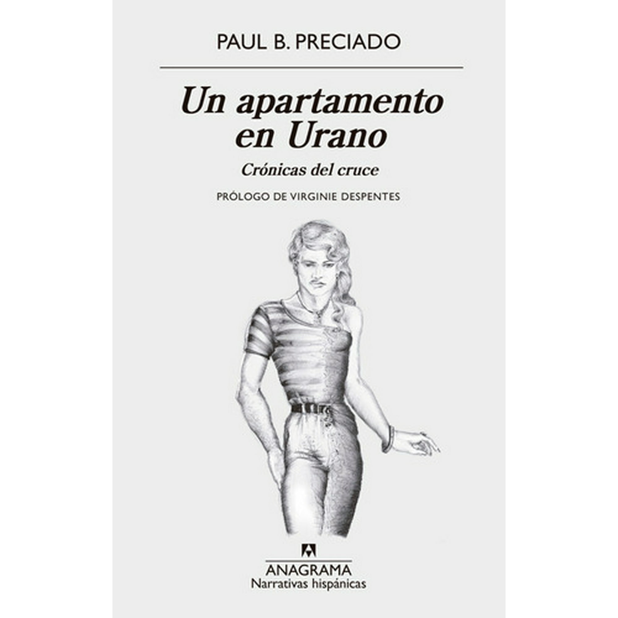 Anagram - Un Apartamento En Urano - Paul B. Preciado