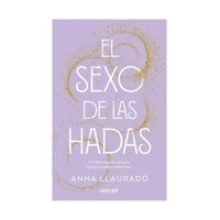 Kepler - Libro El Sexo De Las Hadas Anna Llauradó