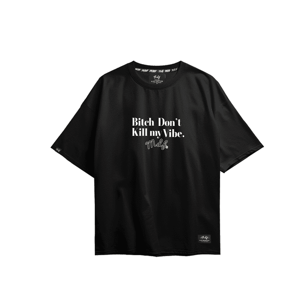 MDF® Polera Bi$# DON´T KILL MY VIBE