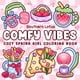 thumbnail image 1 of Comfy Vibes Cozy Spring Girl Coloring Book Para Adultos Y Adolescentes Con Diseños Bonitos Y Sencil, 1 of 1
