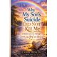thumbnail image 1 of Libro Por qué el suicidio de mi hijo no me mató: el camino de una madre, 1 of 1