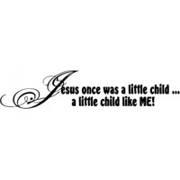 Rienda Libre Graphics - Decomural Jesus Once Was A Little Child Religious Ws-17317