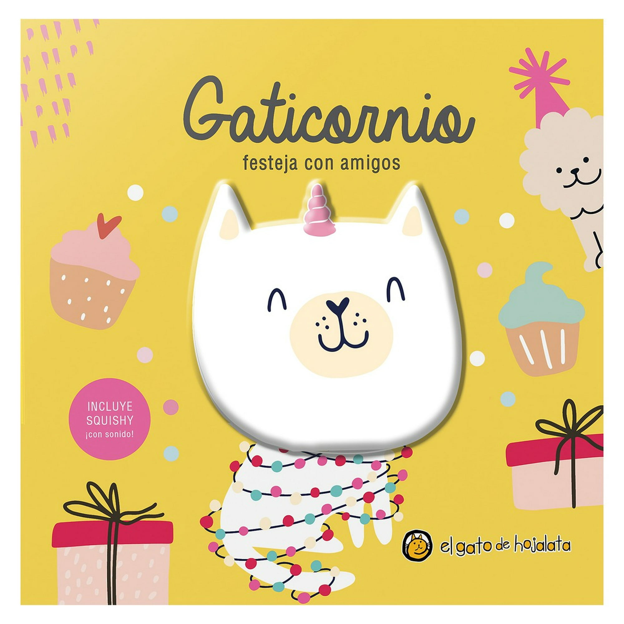El Gato De Hojalata - Libro Gaticornio Festeja Con Amigos -amigos Squishy / 830