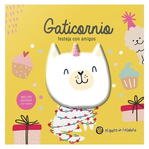 El Gato De Hojalata - Libro Gaticornio Festeja Con Amigos -Amigos Squishy / 830
