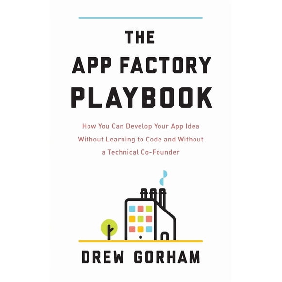 Reserve el manual de estrategias de App Factory: desarrolle una idea de aplicación sin codificación
