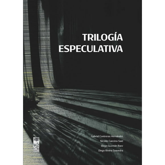 LIBRO TRILOGIA ESPECULATIVA - GABRIEL CONTRERAS H. (COORD)