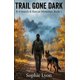 thumbnail image 1 of Libro Trail Gone Dark: Misterios de Búsqueda y Rescate K-9, 1 of 1