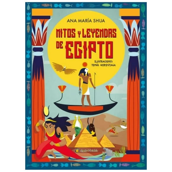 Mitos Y Leyendas De Egipto