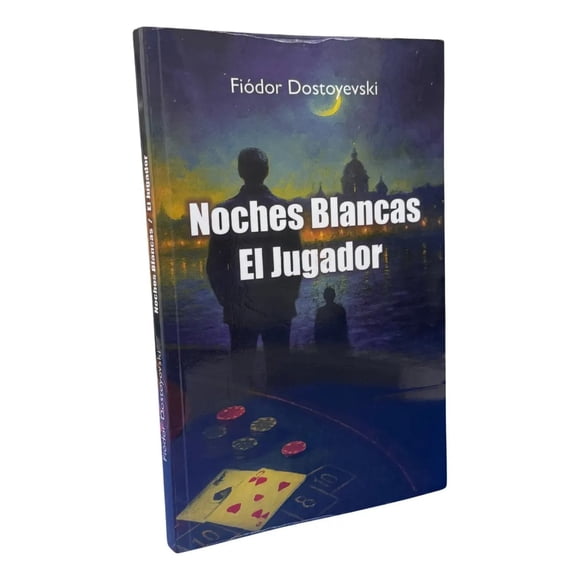 Noches Blancas + El Jugador - Fiódor Dostoyevski