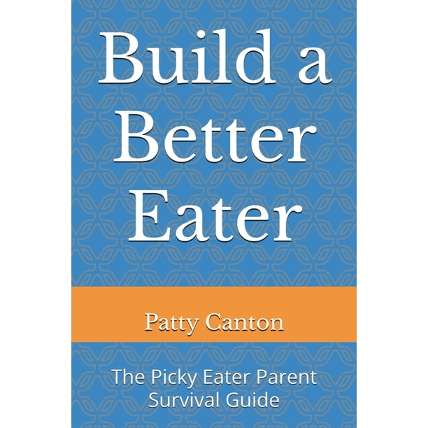 Majosta – Guía Build a Better Eater: Construye un Mejor Comedor – Guía de Supervivencia para Padres de Niños Selectivos