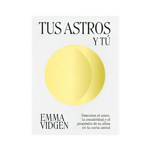 Cinco Tintas - Libro Tus Astros Y Tú /Emma Vidgen