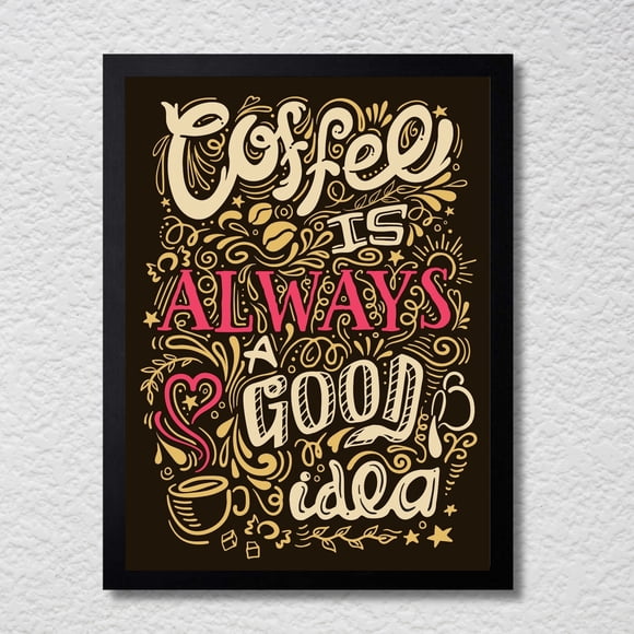 Cuadro Decorativo 35x45 Un Café es Siempre una Buena Idea Marco Negro