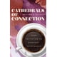 thumbnail image 1 of Cathedrales de la conexión: tu invitación a la sacralidad cotidiana, 1 of 1