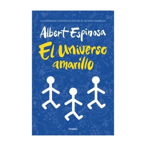 Grijalbo - Libro El Universo Amarillo - Albert Espinosa