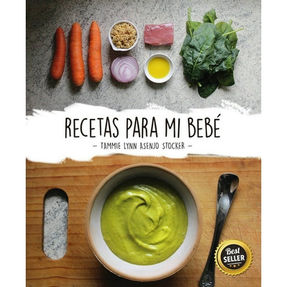 Libro Recetas Para Mi Bebé - Tammie Lynn Asenjo Stocker