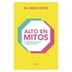 thumbnail image 1 of Alto en mitos - Sobre medicina y alimentación / Dr. Nico Soto, 1 of 2