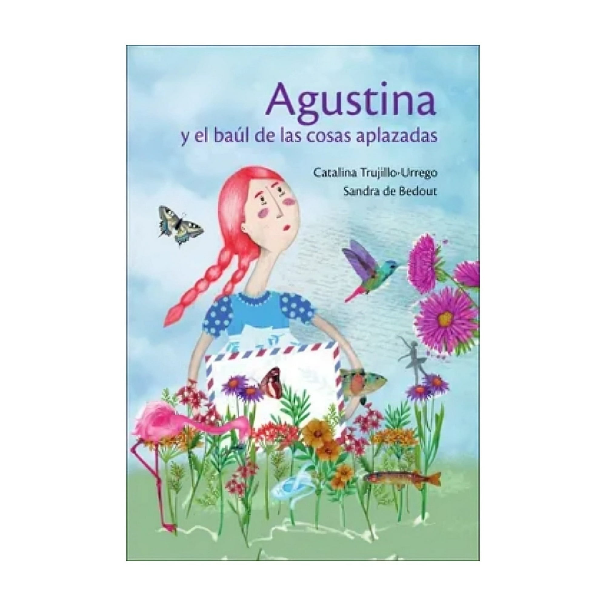 Fondo De Cultura Co - Libro Agustina Y El Baúl De Las Cosas Aplazadas / 527