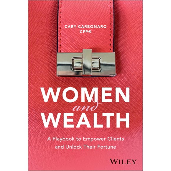 Libro Wiley Women and Wealth: Guía práctica para empoderar a las clientas y desbloquear su fortuna