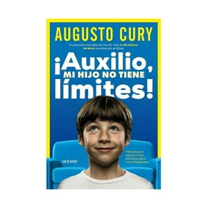 Oceano - Libro ¡Auxilio, Mi Hijo No Tiene Limites! - Augusto Cury