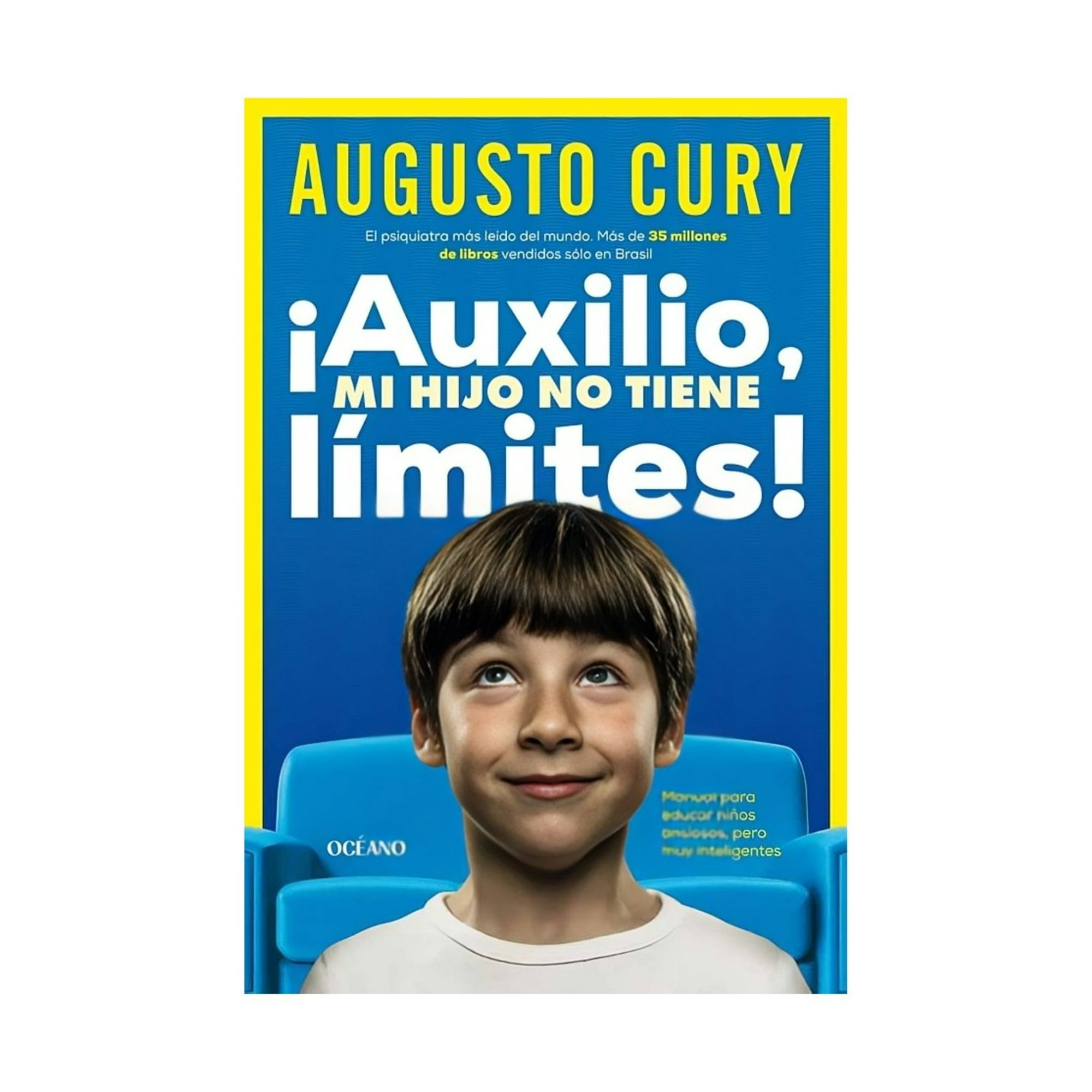 Oceano - Libro ¡auxilio, Mi Hijo No Tiene Limites! - Augusto Cury