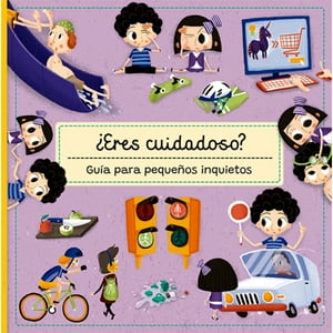 Ediciones Lu - Libro ¿Eres Cuidadoso? Guía Para Pequeños Inquietos