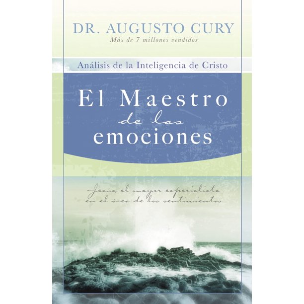 Libro El Maestro de las emociones: Jesús, el mayor especialista en el área de los sentimientos (Análisis De La Inteligencia De Cristo/ Análisis de la inteligencia de Cristo, 2)