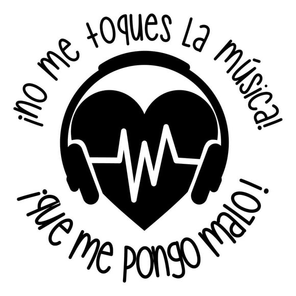 Frase Deco No Me Toques La Música Que Me Pongo FR-11092
