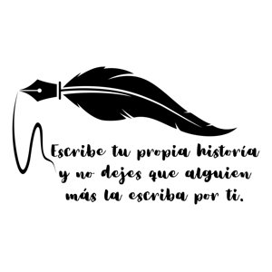 Rienda Libre Graphics - Frase Deco Escribe Tu Propia Historia Y No Dejes Fr-11084