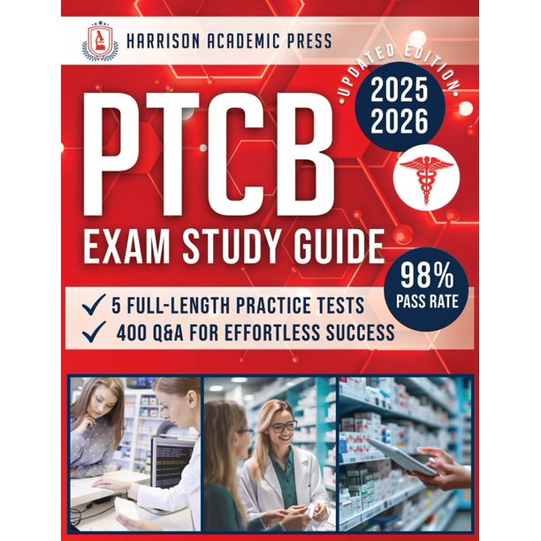 PTCB Exam Study Guide: Master the Pharmacy Technician Certification Exam with Expert Tips & Strategies, 200+ Flashcards, and 5 Full-Length Practice Tests with Over 400 Q&A for Effortless Success